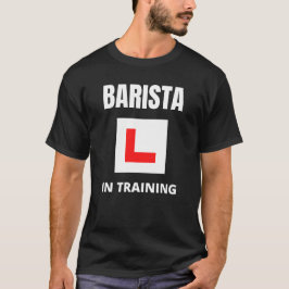 Barista in opleiding t-shirt