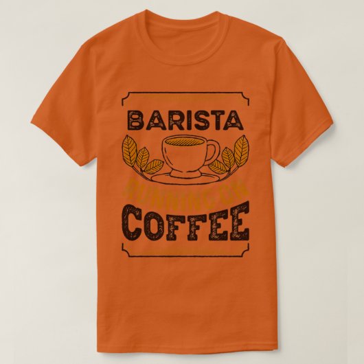 Barista loopt op Coffee Caffeine Gift T-shirt (Design voorkant)