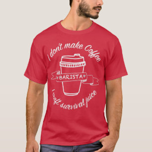 Barista Survival Juice T-shirt