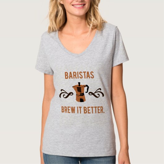 Baristas Brew it Better T-Shirt (Voorkant)
