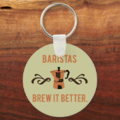 Barista's brouwen het beter sleutelhanger (Voorkant)