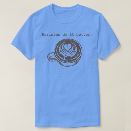 Baristas doet het beter 2 t-shirt (Design voorkant)