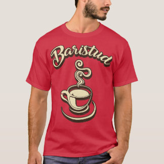 Baristud Barista Cafe 2 T-shirt