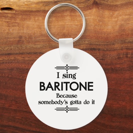 Baritone - Iemand moet Funny Music Sleutelhanger (Voorkant)