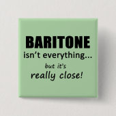 Baritone is niet alles vierkante button 5,1 cm (Voorkant)