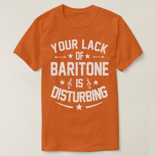 Baritone Player Distrurring Quote Gift T-shirt (Design voorkant)