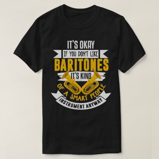 Baritone Shirt Funny Baritones Marching Band Barit (Design voorkant)