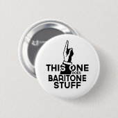 Baritone Stuff - Funny Baritone Music Ronde Button 5,7 Cm (Voorkant /achterkant)