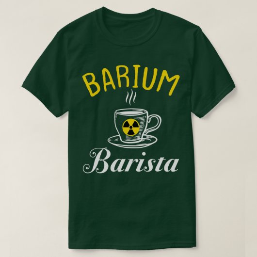Barium Barista Funny Radiology Tech Radioloog T-shirt (Design voorkant)