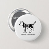 Bark for Life Button - Hoop is een vierpoot woord! (Voorkant /achterkant)