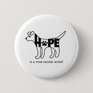 Bark for Life Button - Hoop is een vierpoot woord!