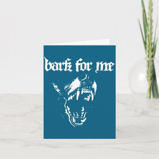 Bark For Me Fierce Dog Blackletter Aesthetic For M Kaart (Voorkant)