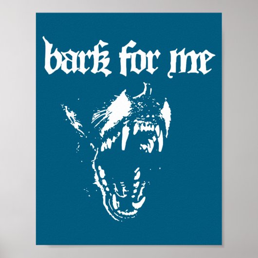 Bark For Me Fierce Dog Blackletter Aesthetic For M Poster (Voorkant)