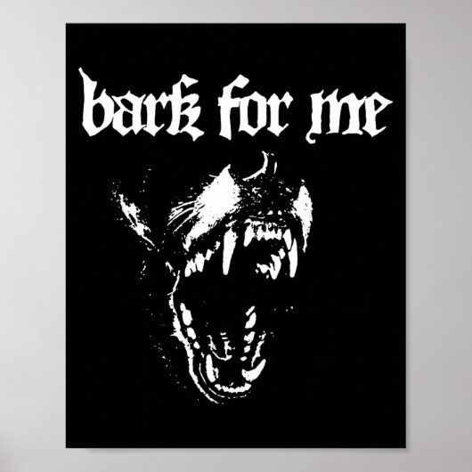 Bark For Me Fierce Dog Blackletter Aesthetic Trend Poster (Voorkant)