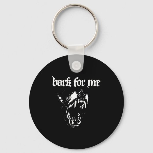 Bark For Me Fierce Dog Blackletter Aesthetic Trend Sleutelhanger (Voorkant)