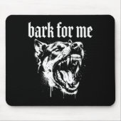 Bark For Me Gothic Fierce Dog  Muismat (Voorkant)