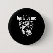 Bark For Me Gothic Fierce Dog  Ronde Button 5,7 Cm (Voorkant)