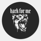 Bark For Me Gothic Fierce Dog  Ronde Sticker (Voorkant)