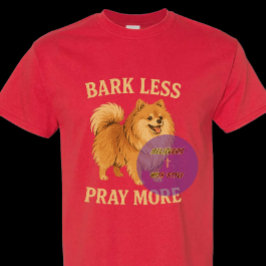 Bark Less Pray More Editie 2 (glimlach) - Christel T-shirt