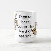 Bark Louder alsjeblieft. Ik ben moeilijk te horen. Koffiemok (Center)