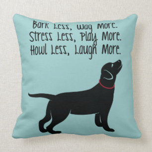 "Bark Minder, Wag Meer" loods Kussen