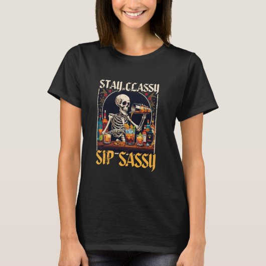 Barkeeper Bartender Bartending Stay Classy Sip SAS T-shirt (Voorkant)