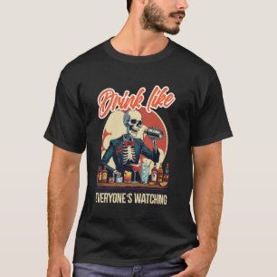 Barkeeper Bartender Drink alsof iedereen kijkt T-shirt