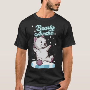 Barly Awake Cute Polar Beer Cub Funny Animal Pun T-shirt