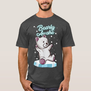 Barly Awake Cute Polar Beer Cub Funny Animal Pun T-shirt