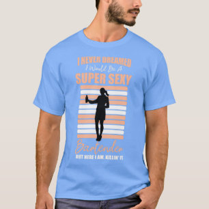 Barman Bar Bartender Pub Flirting Dating 3 T-shirt
