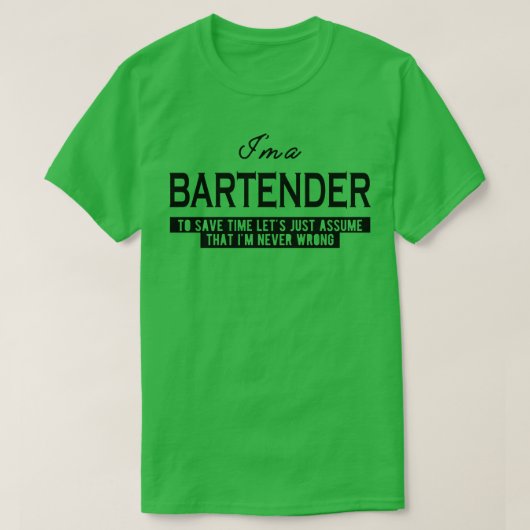 Barman Laten we aannemen dat ik nooit fout T-shirt (Design voorkant)
