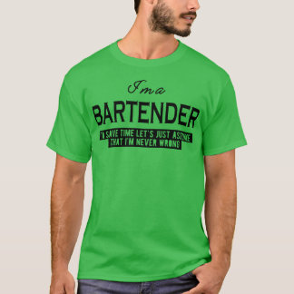 Barman Laten we aannemen dat ik nooit fout T-shirt