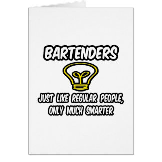 Barmannen...zoals gewone mensen, alleen slimmer
