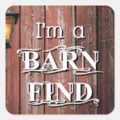 Barn Find Vierkante Sticker (Voorkant)