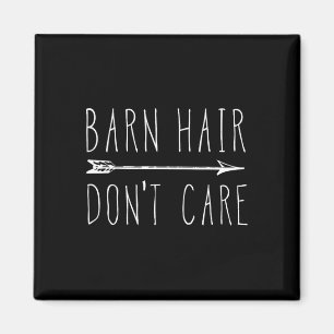 Barn Hair Don't Care Funny Dierenvriend Magneet