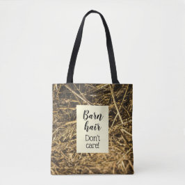 Barn Hair geeft geen grappige prijsopgave Tote Bag