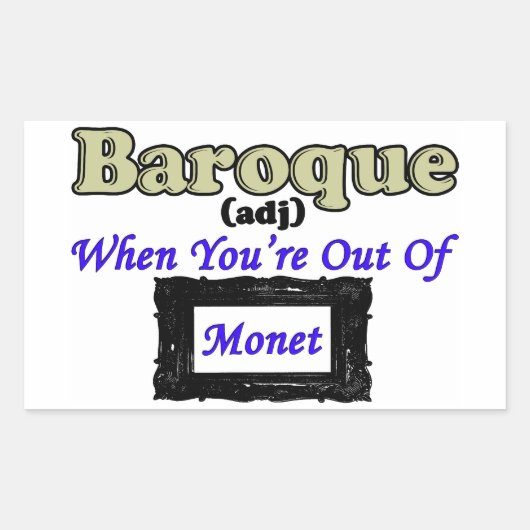 Barok: Als je geen geld meer hebt! Rechthoekige Sticker (Voorkant)