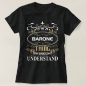 Barone Name Shirt Het is een Barone die je niet zo (Design voorkant)