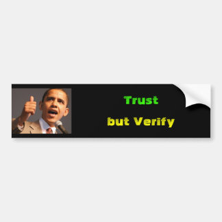 Barrak Obama, Vertrouwen, maar Verifiëren Bumpersticker