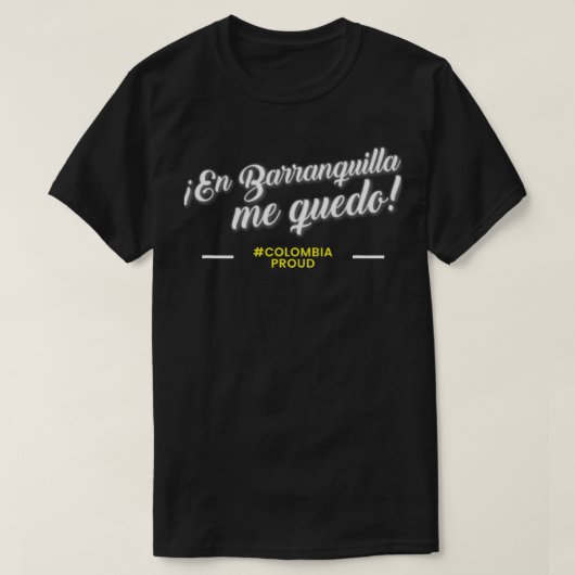 Barranquilla FrasesEn Barranquilla Me Quedo T-shirt (Design voorkant)