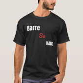 Barre So Hard T-shirt (Voorkant)