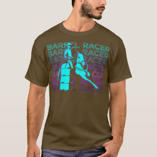 Barrel Racer Barrel Racing Horseback Riding Barrel T-shirt
