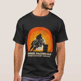 Barrel Racer Dad voor Rodeo Barrel Racingfriend T-shirt