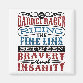 Barrel Racer Fine Line between Bravery Insanity Magneet (Voorkant)
