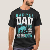 Barrel Racer Pap Barrel Pap... ik hou gewoon het p T-shirt (Voorkant)