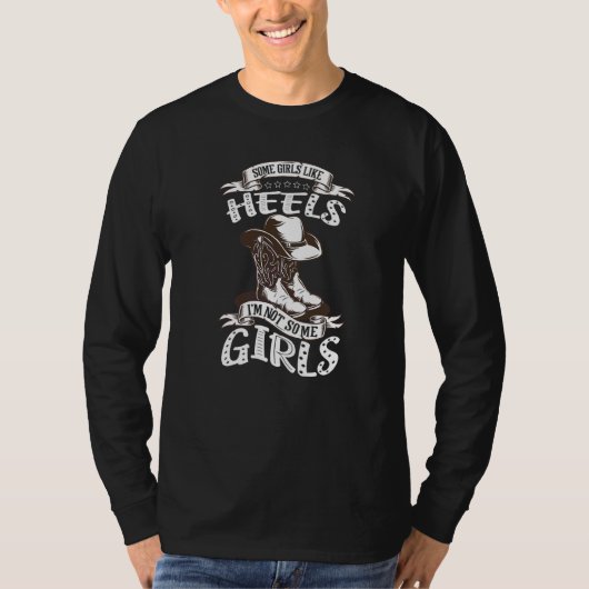 Barrel Racer sommige meisjes zoals Heels Im zijn g T-shirt (Voorkant)