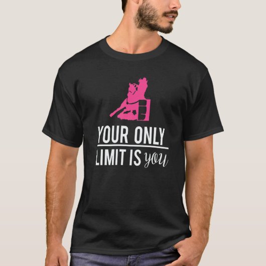 Barrel Racer Your Only Limit Is You Cowgirl Motiva T-shirt (Voorkant)