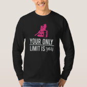 Barrel Racer Your Only Limit Is You Cowgirl Motiva T-shirt (Voorkant)