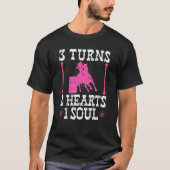 Barrel Racing 3 draait 2 Harten 1 Soul Rodeo Barre T-shirt (Voorkant)