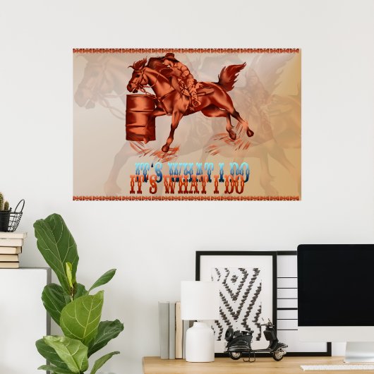 Barrel Racing_It is wat ik doe - Poster (Thuiskantoor)